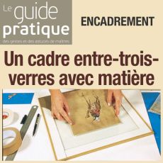 Encadrement : un cadre entre-trois-verres avec matière - Guide Pratique Numérique