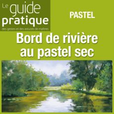 Paysage de bord de rivière au pastel sec - Guide Pratique Numérique