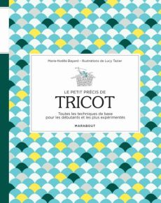 Le petit précis de tricot - Marie-Noëlle Bayard