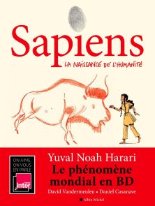BD Sapiens Tome 1 - La naissance de l'humanité Yuval Noah Harari, David Vandermeulen, Daniel Casanave, Claire Champion (Coloriste)