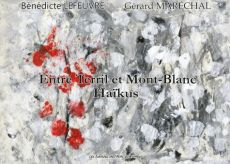 Entre Terril et Mont-Blanc - Haïkus - Bénédicte Lefeuvre, Gérard Maréchal