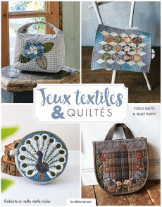 Jeux textiles & quiltés - Yoko Saito, Quilt Party