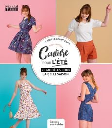 Mes essentiels couture pour l'été - 20 modèles pour la belle saison. Pour femme du 36 au 42 - Camille Lourdjane