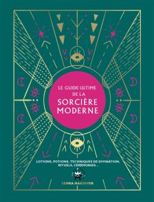 Le guide ultime de la sorcière moderne - Semra Haksever