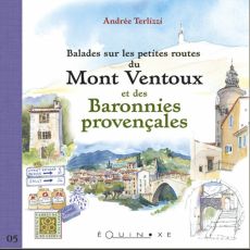 Balades sur les petites routes du Ventoux et des Baronnies Provençales - Andrée Terlizzi