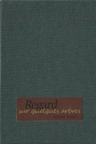 Regard sur quelques arbres - Andrée Terlizzi