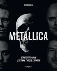 Metallica - L'histoire cachée derrière chaque chanson - 9791029508974
