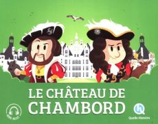 Le château de Chambord - L'histoire d'un château royal - 9782386140686