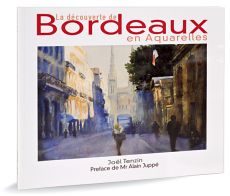 La découverte de Bordeaux en aquarelles - Par Joël Tenzin