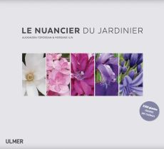 Livre LE NUANCIER DU JARDINIER - Alexandra TOROSSIAN Morgane ILIN