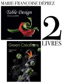 Marie-Françoise Déprez : 2 livres Table Design et Green Creations