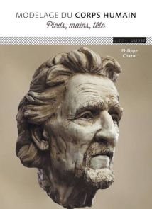 Modelage du corps humain - Pieds, mains, tête