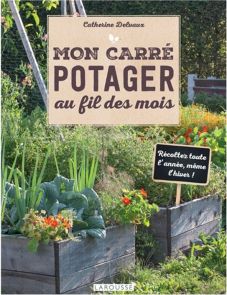 Livre Mon carré potager au fil des mois - Catherine Delvaux