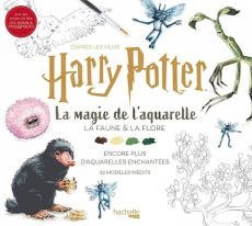 Harry Potter : la magie de l'aquarelle - volume 2 : la faune et la flore. 32 modèles inédits - Éditions Hachette Heroes