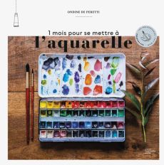 livre 1 mois pour se mettre à l'aquarelle par Ondine de Peretti 9782019467210