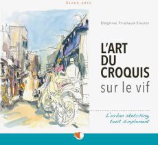Livre L'art du croquis sur le vif - L'urban sketching, tout simplement 9782814106567