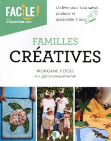 Familles créatives par Morgane Fosse Livre DIY Couverture 9782814106437