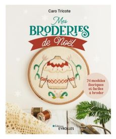 Mes broderies de Noël - 24 modèles féériques et faciles à broder - Caro Tricote - 9782416012617 - livre en vente sur divertistore.com