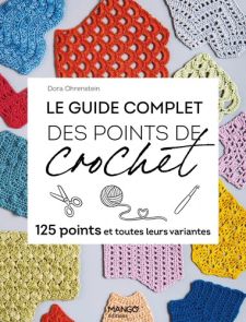 Le guide complet des points de crochet - 125 points et toutes leurs variantes de Dora Ohrenstein livre en vente sur Divertistore 9782317033858