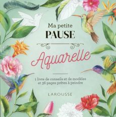 Ma petite pause Aquarelle - Larousse - 9782035953681 - livre en vente sur divertistore