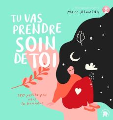 Tu vas prendre soin de toi - 180 petit pas vers le bonheur - Marc Almeida - 9782017205876 - livre en vente sur Divertistore.com