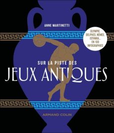 Sur la piste des Jeux antiques - Anne Martinetti - 9782200637071 - livre en vente sur Divertistore.com