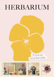 Herbarium - Un art de vivre avec les fleurs séchées - Epa Editions - 9782376714347 - livre en vente sur divertistore.com