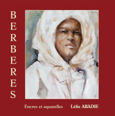 Berbères - Encres et Aquarelles - Lélie Abadie - Auto édité - Achat livre sur Divertistore