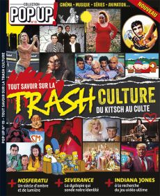 Tout savoir sur la Trash Culture : le livre ultime Pop Up n°19 Magazine de Diverti Editions