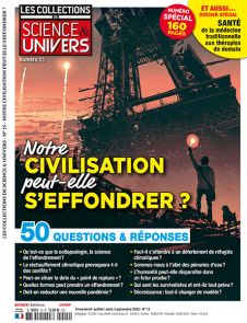 Collapsologie, réchauffement climatique, point de rupture, réfugiés climatiques, survivalisme... autant de questions et de réponses dans ce nouveau numéro de Collection Science et Univers 15