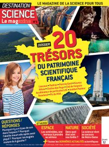 Destination Science Le magazine n°5 - Les trésors du patrimoine scientifique français