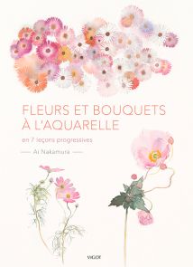 Fleurs et bouquets à l'aquarelle - Ai Nakamura - Editions Vigot - Achat livre sur Divertistore