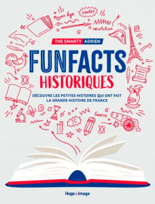 Découvrez Funfacts historiques : une collection surprenante et amusante d’anecdotes vraies qui ont façonné l’histoire. Parfait pour les curieux et les passionnés d’Histoire ! - Achat livre sur Divertistore