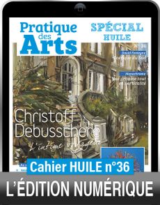 TÉLÉCHARGEMENT - Cahier spécial HUILE n°36 - Pratique des Arts