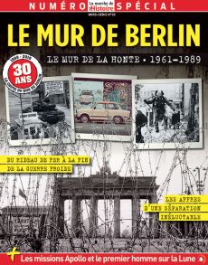 Le mur de Berlin, 30 ans après la chute - La Marche de l'Histoire hors-série 20 achat livre magazine Diverti store