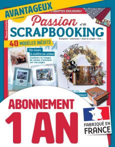 Abonnement 1 AN au magazine Passion Scrapbooking