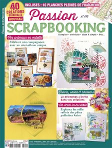 Découvrez *Passion Scrapbooking* n°110 spécial printemps ! Astuces, tutos et inspirations pour des créations colorées et fleuries. Un numéro à ne pas manquer ! - le numéro 110