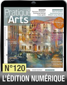 Profitez de la version numérique du magazine Pratique des Arts n°120