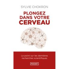 Couverture du livre Plongez dans votre cerveau de Sylvie Chokron chez Pocket. Un dessin de cerveau stylisé sur fond blanc pour illustrer les découvertes récentes en neurosciences. Achat livre sur Divertistore.com.