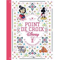Couverture du livre Point de croix Disney avec motifs broderie et personnages Disney emblématiques