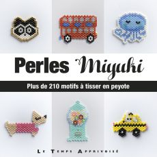 Perles Miyuki - Plus de 210 motifs à tisser en peyote - Lulu and the Little Pea - Le Temps Apprivoisé - Achat livre sur Divertistore