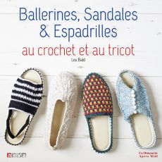 Ballerines, sandales et espadrilles au crochet et au tricot - Lou Bald - Editions Un dimanche après-midi - Achat livre sur Divertistore