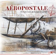 Aéropostale, de Saint Louis à Cap Juby - Vivi Navarro