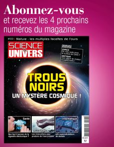 L'abonnement aux 4 prochains numéros du magazine SCIENCE ET UNIVERS