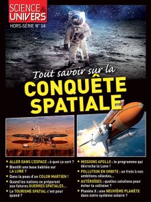 Science et univers hors-série n°14 - Tout savoir sur la conquête spatiale - Achat Diverti Store